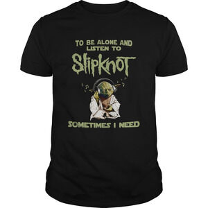 Yoda To Be Alone And Listen To Slipknot Shirt
